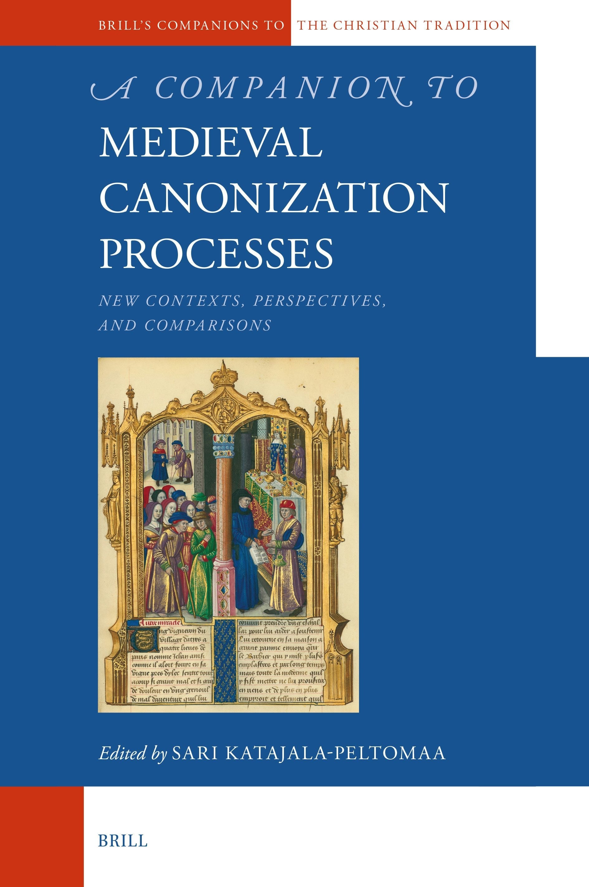Book cover image for A Companion to Medieval Canonization Processes ISBN: 9789004516298